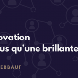 Le processus d'innovation et la gestion des opérations régulières d'une entreprise - Elena Debbaut Le processus d'innovation et la gestion des opérations régulières d'une entreprise - Elena Debbaut