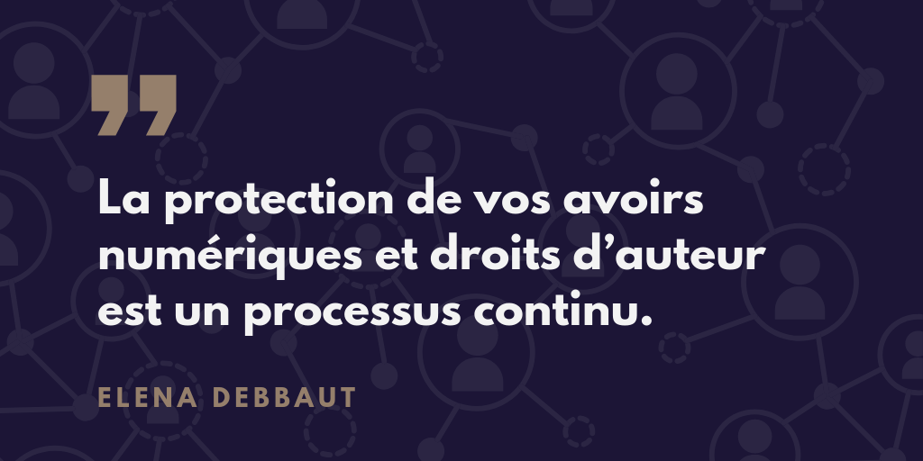 1906_DS_protection_avoirs_numeriques_droits_auteur_ElenaDebbaut.png