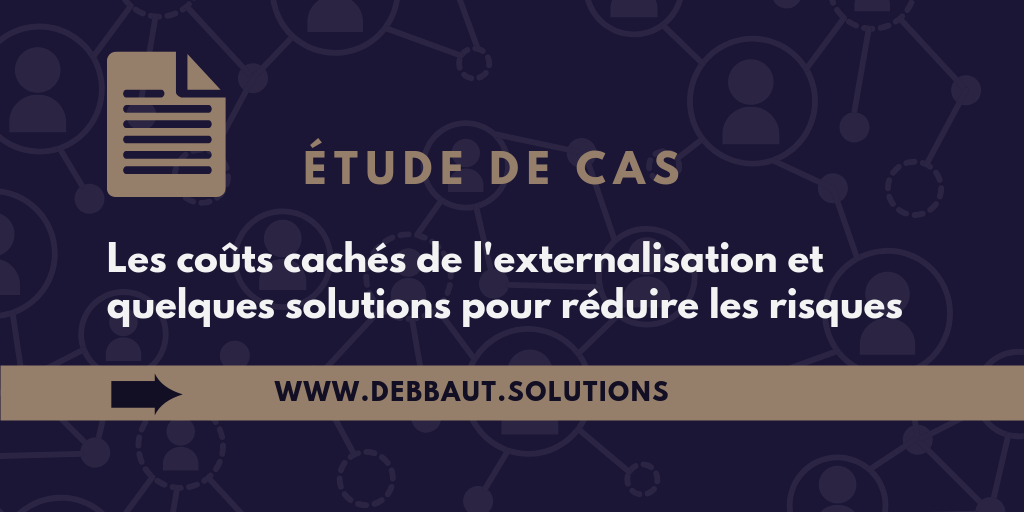 étude de cas - externalisation offshore - solutions pour réduire les risques - conseils entreprise Suisse Elena Debbaut