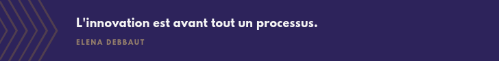 Le processus d'innovation - avec Elena Debbaut