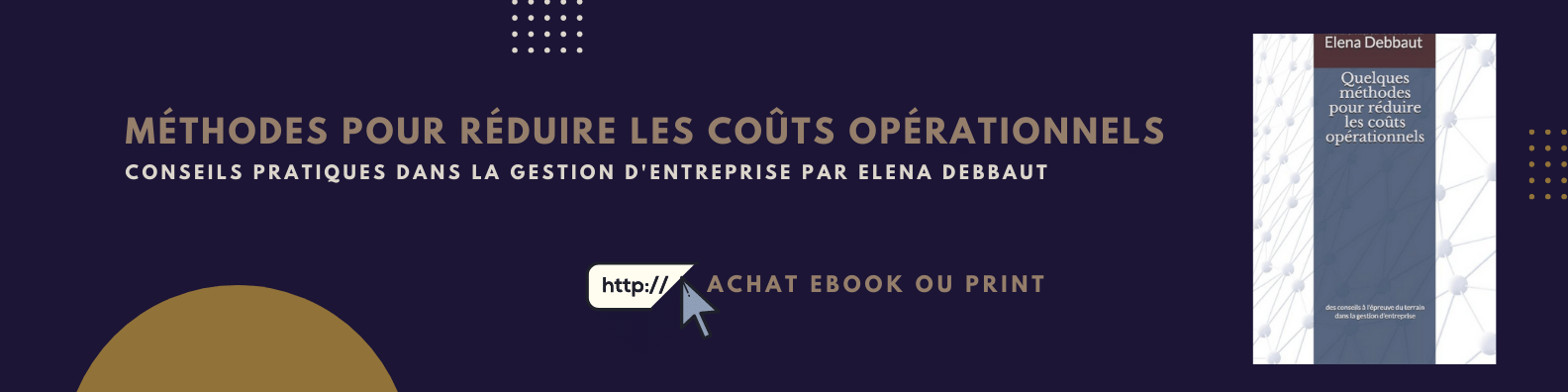 Elena Debbaut: conseils et quelques méthodes pour réduire les coûts opérationnels dans une entreprise en difficulté