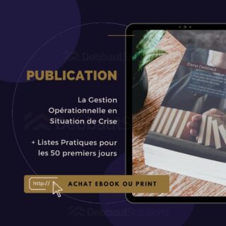 Gestion opérationnelle en situation de crise avec Listes pratiques pour les 50 premiers jours de crise, un livre pratique en format .pdf ou imprimé par Elena Debbaut, consultante en entreprise et gestionnaire de crise