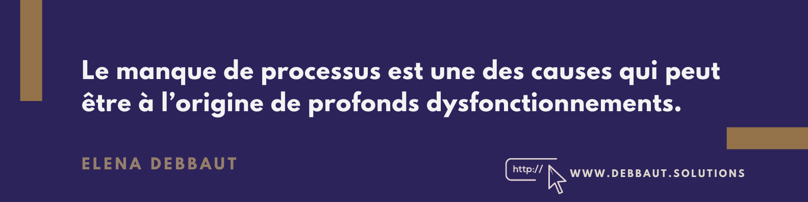 Le manque de processus dans une entreprise et comment corriger les dysfonctionnements. Une publication par Elena Debbaut, consultante en entreprise