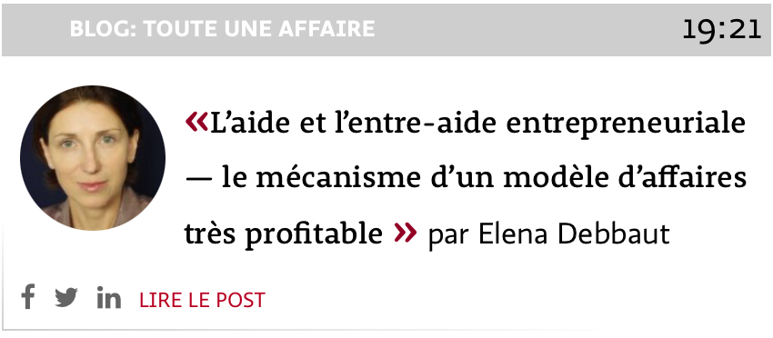 aide et entre-aide entrepreneuriale par Elena Debbaut sur le blog du journal LeTemps en Suisse