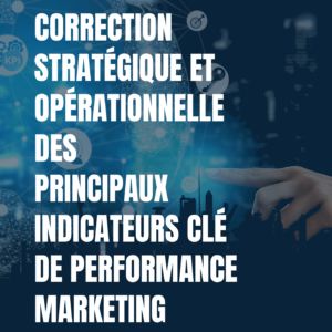 https://www.debbaut.solutions/wp-content/uploads/2022/09/Correction-strategique-et-operationnelle-des-principaux-indicateurs-cle-de-performance-marketing-dossier-strategie-et-operations-martech_Elena-Debbaut-300x300.png